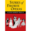 Stories of Favorite Operas - Hardcover