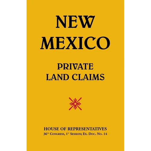 New Mexico Private Land Claims - Paperback