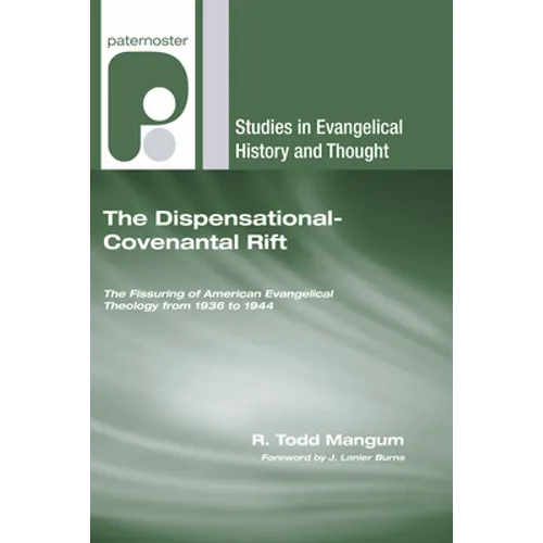 The Dispensational-Covenantal Rift - Paperback