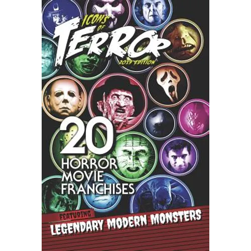 Icons of Terror 2019: 20 Horror Movie Franchises Featuring Legendary Modern Monsters - Paperback