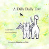 A Dilly Dally Day: A Journey by Melmina and Dilly - Paperback