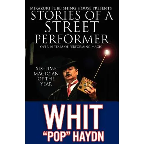 Stories of a Street Performer: The Memoirs of a Master Magician - Paperback