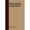 Home Economics In The Elementary And Secondary Schools - Paperback