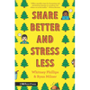 Share Better and Stress Less - Paperback
