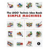 The Lego Technic Idea Book: Simple Machines - Paperback