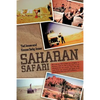 Saharan Safari: We took our VW Camper on a freighter to Morocco 1969-70 This is the story of our adventures for ten months. Our only help came from ou - Paperback
