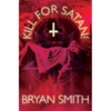 Kill For Satan! - Paperback
