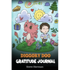 Diggory Doo Gratitude Journal: A Journal For Kids To Practice Gratitude, Appreciation, and Thankfulness - Paperback
