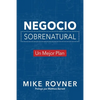 Negocio Sobrenatural: Un Mejor Plan - Paperback