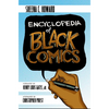 Encyclopedia of Black Comics - Paperback