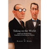 Taking on the World: Joseph and Stewart Alsop - Guardians of the American Century - Paperback