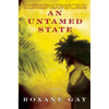 An Untamed State - Paperback