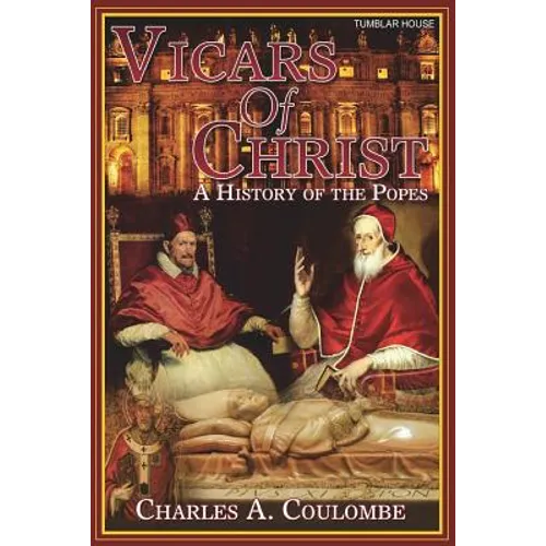Vicars of Christ: A History of the Popes - Paperback