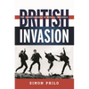 British Invasion: The Crosscurrents of Musical Influence - Hardcover
