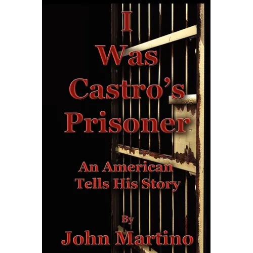 I Was Castro's Prisoner - Paperback