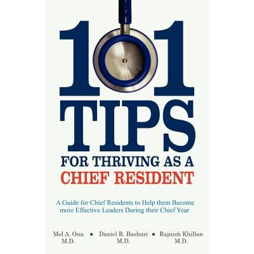 101 Tips for Thriving as a Chief Resident - Paperback