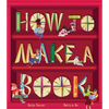 How to Make a Book - Hardcover