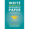 Write an impactful research paper: A scientific writing technique that will shape your academic career - Paperback