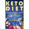 Keto Diet: How to Use the Ketogenic Diet to Lose Weight, Burn Fat, and Increase Mental Clarity, Including How to Get into Ketosis and Fasting on Keto - Hardcover