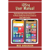 iOS 14 User Manual: Step-by-Step Guide on How to Master iOS 14 for iPhones including Tricks and Tips to Unlock and Master Hidden Features - Paperback