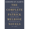 The Complete Patrick Melrose Novels: Never Mind, Bad News, Some Hope, Mother's Milk, and at Last - Paperback