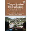 Women, Gender and Conditional Cash Transfers: Interdisciplinary Perspectives from Studies of Bolsa Família - Paperback