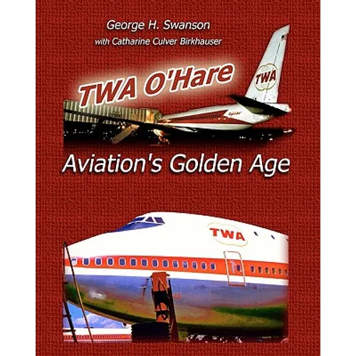 TWA O'Hare Aviation's Golden Age - Paperback