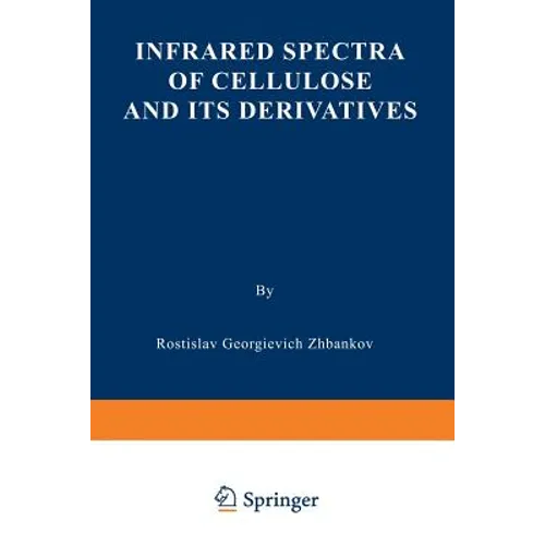 Infrared Spectra of Cellulose and Its Derivatives - Paperback