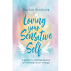 Loving Your Sensitive Self: A Guide to Managing and Protecting Your Energy - Paperback