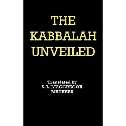 The Kabbalah Unveiled - Hardcover