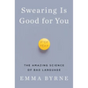 Swearing Is Good for You: The Amazing Science of Bad Language - Hardcover