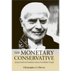 The Monetary Conservative - Hardcover