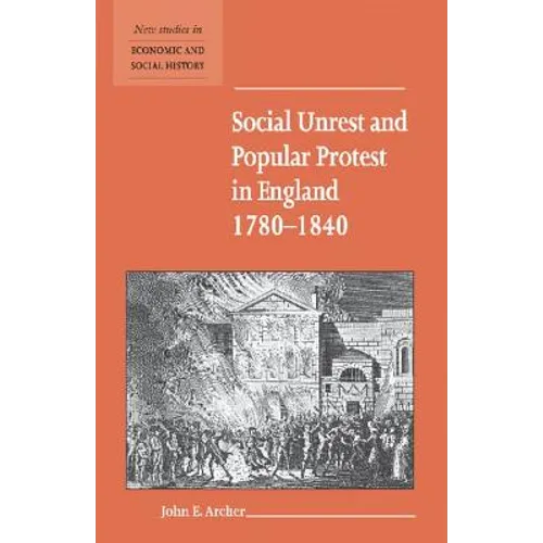 Social Unrest and Popular Protest in England, 1780-1840 - Paperback