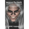 Beyond The Dark Horror Stories to keep you Awake Volume II - Paperback