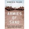 Armies of Sand: The Past, Present, and Future of Arab Military Effectiveness - Paperback