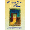 Writing Open the Mind: Tapping the Subconscious to Free the Writing and the Writer - Paperback