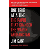 One Tribe at a Time: The Paper That Changed the War in Afghanistan - Paperback