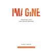 Imagine: Trusting God like never before (Proverbs 3:5-6) - Paperback