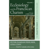 Ecclesiology and the Franciscan Charism: The Collected Essays of Peter Damian Fehlner, Ofm Conv: Volume 5 - Paperback
