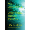 After Geoengineering: Climate Tragedy, Repair, and Restoration - Hardcover