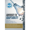 Adversity to Adaptability: Turn Life's Greatest Challenges into Your Greatest Opportunities - Paperback