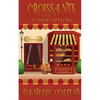 Croissants and Corruption: A Margot Durand Cozy Mystery - Paperback
