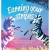 Earning Your Stripes - Hardcover
