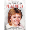 Murder in Pleasanton: Tina Faelz and the Search for Justice - Paperback