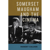 Somerset Maugham and the Cinema - Hardcover