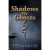 Shadows of Ghosts - Paperback
