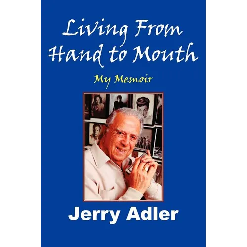 Living from Hand to Mouth: My Memoir - Paperback