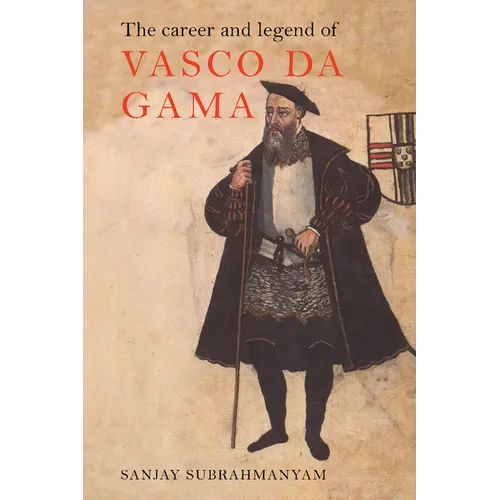 The Career and Legend of Vasco Da Gama - Paperback