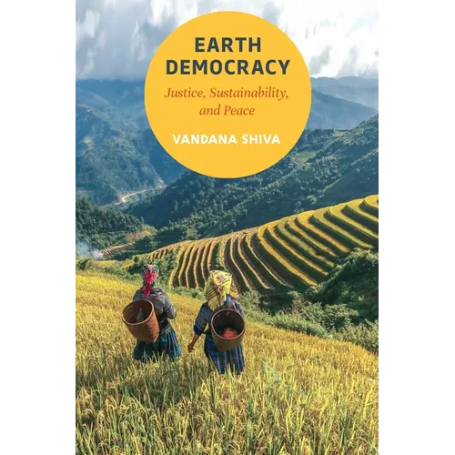 Earth Democracy: Justice, Sustainability, and Peace - Paperback