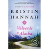 Volverás a Alaska / The Great Alone - Paperback